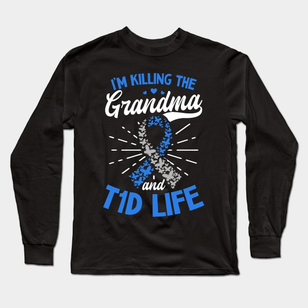 T1D Mom Shirt | Killin The Grandma T1D Life Long Sleeve T-Shirt by Gawkclothing